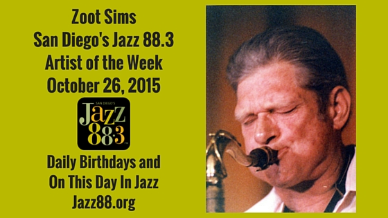 Zoot Sims - Jazz 88.3 Artist of the Week October 26 2015