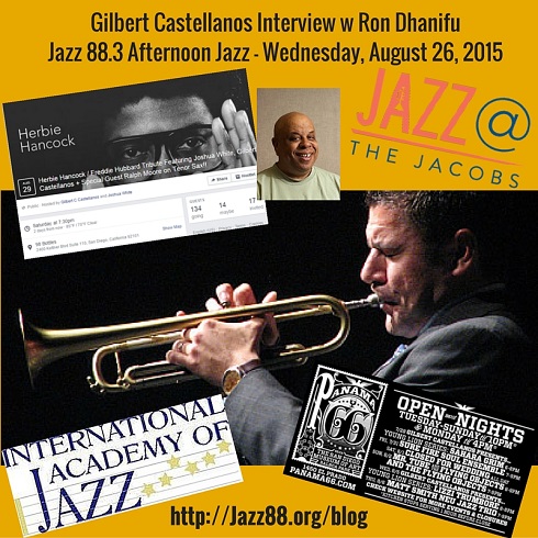 Gilbert Castellanos Interview w Ron Dhanifu on Jazz 88.3 Wednesday August 26, 2015