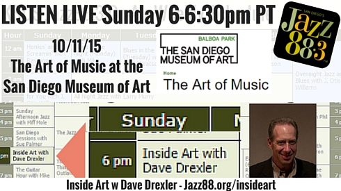 The Art of Music - October 11 2015 on Inside Art with Dave Drexler- San Diego's Jazz 88.3 Jazz88.org