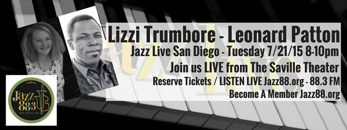 Lizzi Trumbore featuring Leonard Patton at Jazz Live San Diego Tuesday, July 21, 2015 8-10PM PT