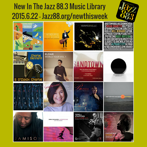 New This Week at San Diego's Jazz 88.3 - 2015.6.22