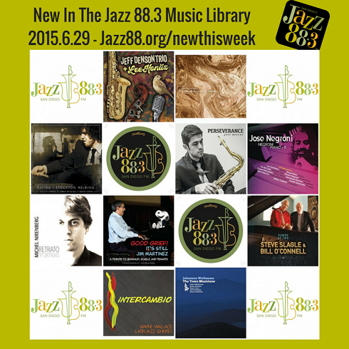 New This Week in San Diego's Jazz 88.3 Music Library June 29, 2015