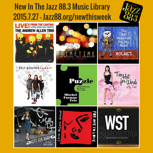 New In San Diego's Jazz 88.3 Music Library 2015.07.27