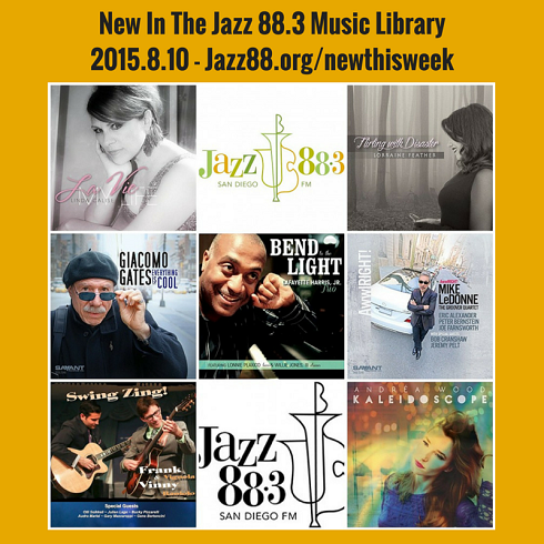 New In San Diego's Jazz 88.3 Music Library for August 10, 2015