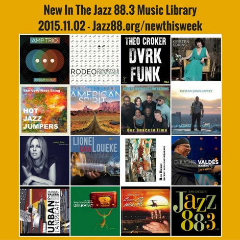 New Music Being Added at San Diego's Jazz 88.3 Week of November 2 2015