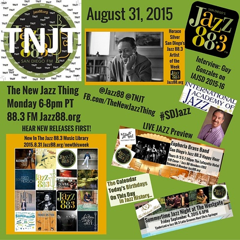 This Is The New Jazz Thing Monday August 31 2015 - Guy Gonzales International Academy of Jazz San Diego