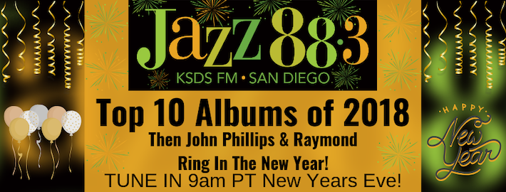 Sounds of the Season - Top 10 Albums of 2018 News Years Eve on Jazz 88.3 KSDS San Diego